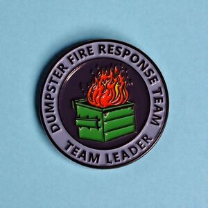 Dumpster Fire Response Team Leader - 1.25" Hard Enamel Pin🔥